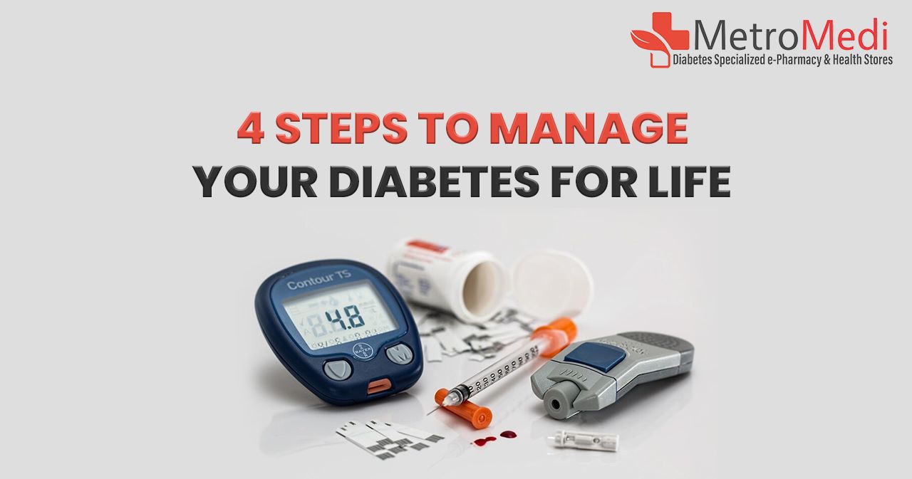 4 Steps to Manage Your Diabetes For Life
