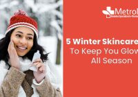 Winter Skincare Tips to Keep You Glowing All Season