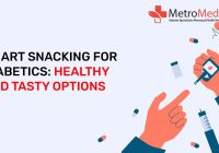 Smart Snacking for Diabetics-Healthy and Tasty Options