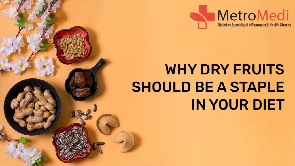 Why Dry Fruits Should Be a Staple in Your Diet  Metromedi