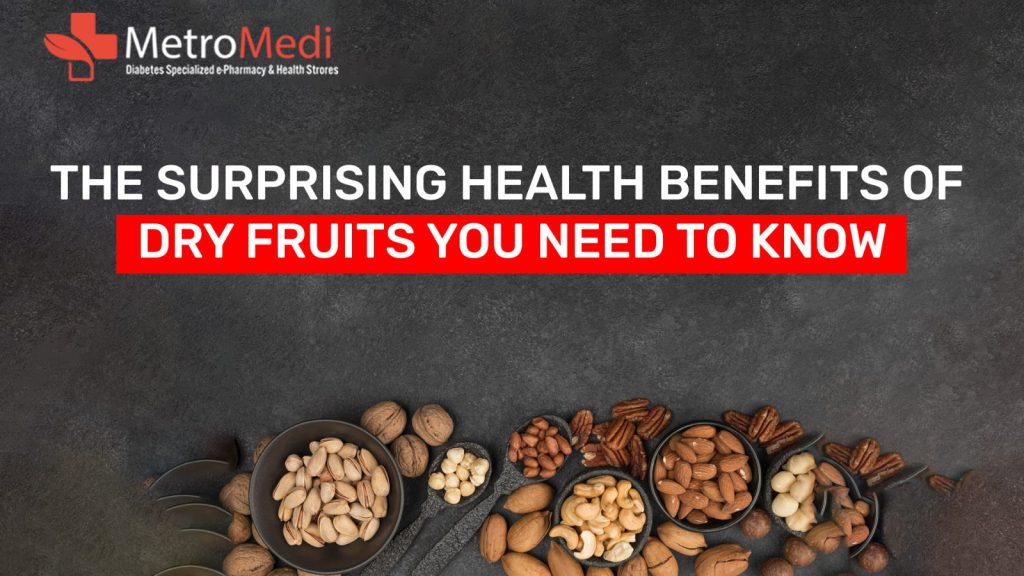 The Surprising Health Benefits of Dry Fruits You Need to Know