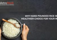 Why Hand Pounded Rice Is a Healthier Choice for Your Meals