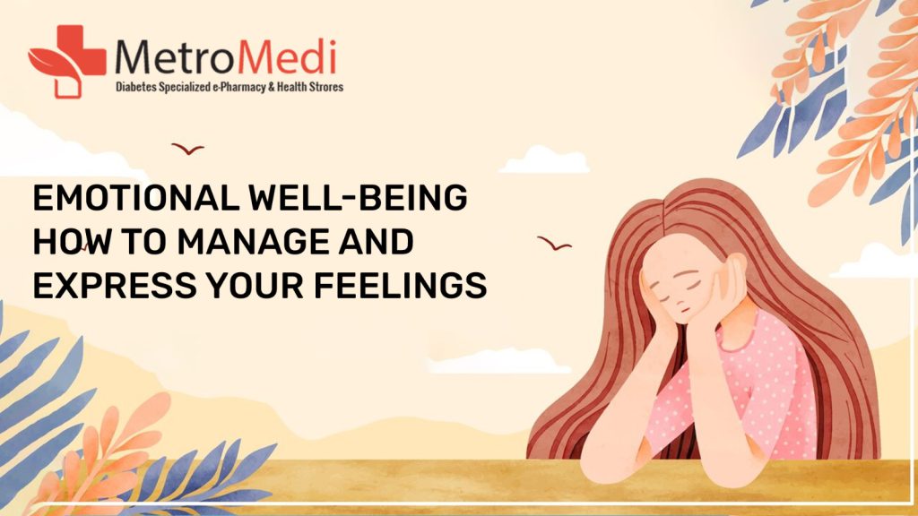 Emotional Well-being - How to Manage and Express Your Feelings