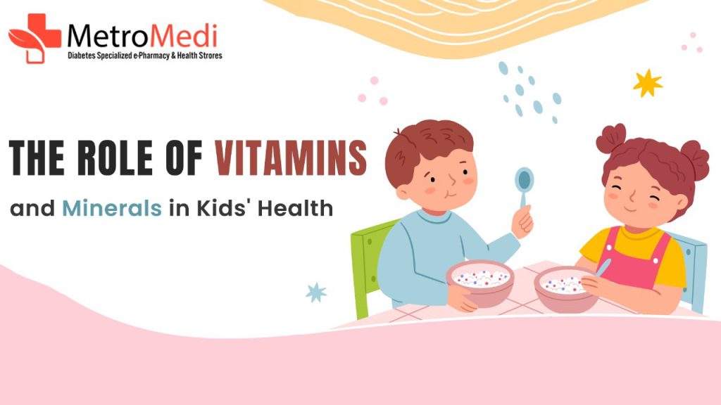 The Role of Vitamins and Minerals in Kids' Health