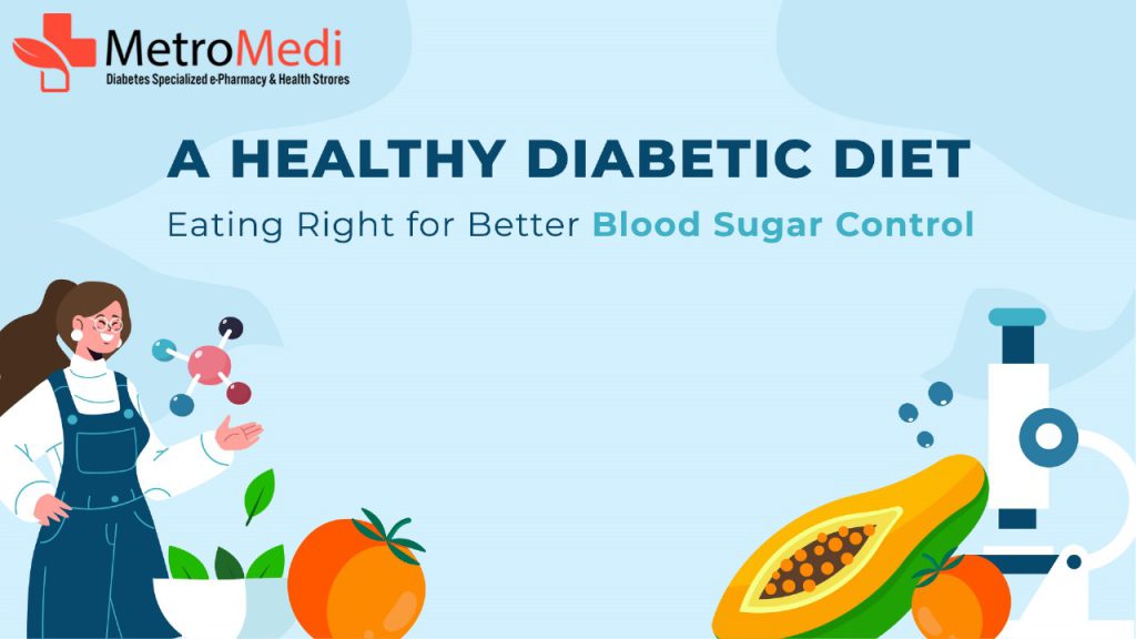 A Healthy Diabetic Diet - Eating Right for Better Blood Sugar Control