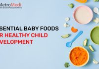 Essential Baby Foods for Healthy Child Development