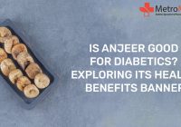 Is Anjeer Good for Diabetics Exploring Its Health Benefits