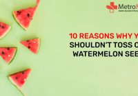 10 Reasons Why You Shouldn’t Toss Out Watermelon Seeds